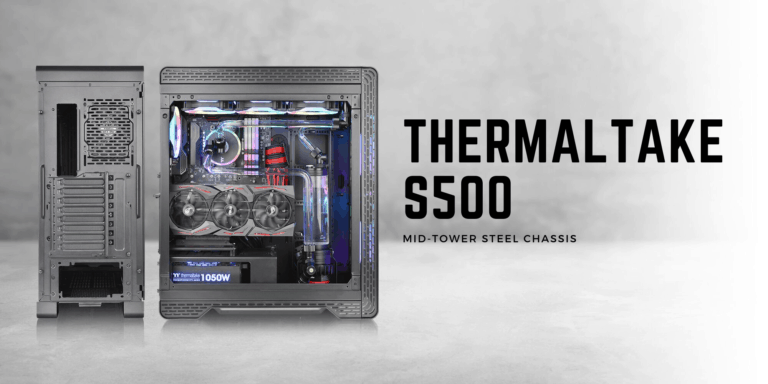 Thermaltake S500 TG Mid-Tower Steel Chassis vs £210 A500  – Is this £100 case a better buy?