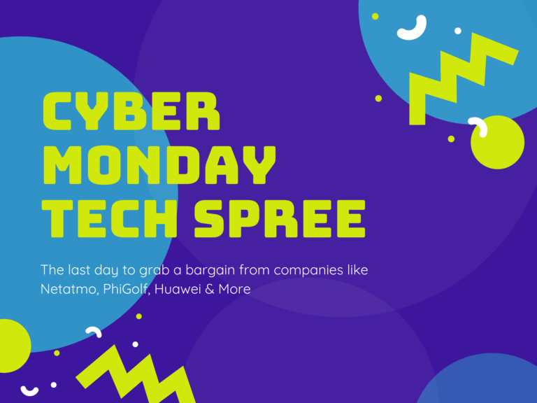 Cyber Monday Deals – Netatmo, PhiGolf, Huawei Mediapad M5 & More