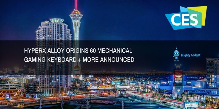 HyperX @ CES – HyperX Alloy Origins 60% with red switches & UK availability of Pulsefire Haste Gaming Mouse, Cloud II & Cloud Revolver headsets