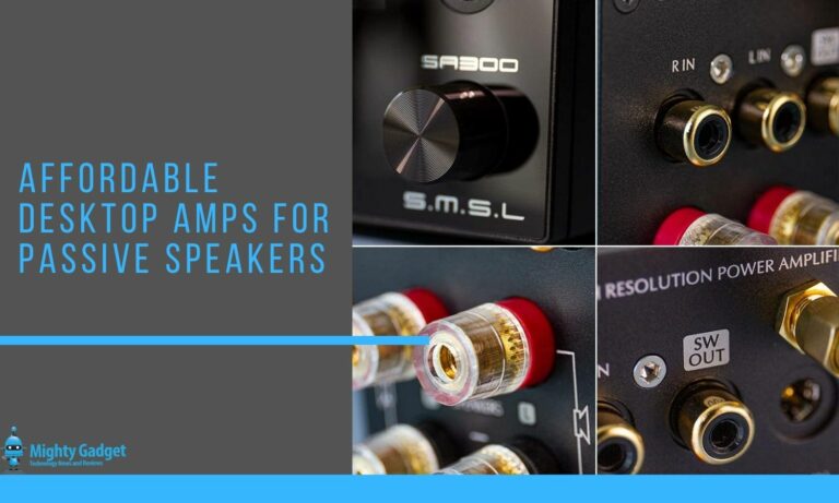 Buyers Guide – Affordable Desktop Amps for Passive Speakers – Ditch the active speakers for superior sound and upgradability