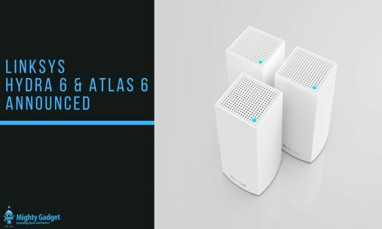 Linksys Hydra 6 dual-band mesh router & Atlas 6 whole-home mesh system announced for £350 & £130